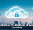 Cloud Backup: The Backbone of Business Continuity