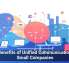 The Benefits of Unified Communications for Small Companies