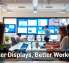 Better Displays, Better Workdays