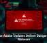 Fake Adobe Updates Deliver Dangerous Malware