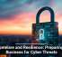 Ransomware and Resilience: Preparing Your Business for Cyber Threats