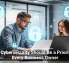 Why Cybersecurity Should Be a Priority for Every Business Owner