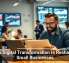 How Digital Transformation Is Reshaping Small Businesses
