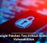Google Patches Two Critical Android Vulnerabilities