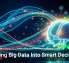 Turning Big Data Into Smart Decisions